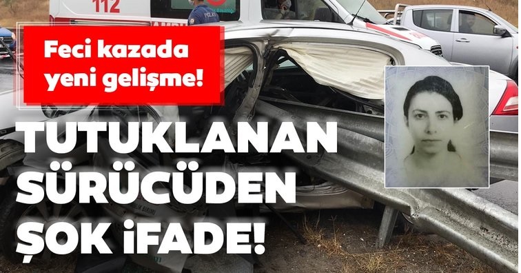 Mühendis Gaye Tunca’nın öldüğü feci kazada tutuklama kararı!